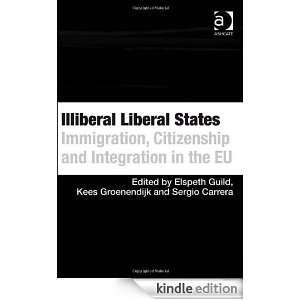 Illiberal Liberal States Elspeth Guild, Kees Groenendijk, Sergio 