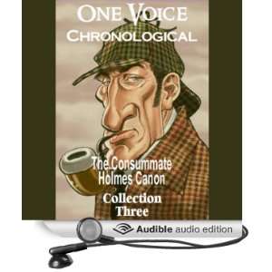  One Voice Chronological The Consummate Holmes Canon 