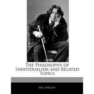  The Philosophy of Individualism and Related Topics 