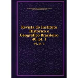   Instituto historico, geografico e ethnographico do Brasil Instituto
