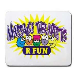  MASSAGE THERAPISTS R FUN Mousepad: Office Products
