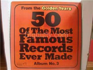 50 OF THE MOST FAMOUS RECORD EVER MADE album 1,2,3   LP  