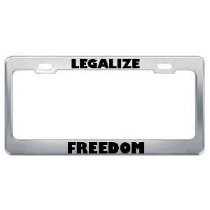 Legalize Freedom Metal License Plate Frame Tag Holder 