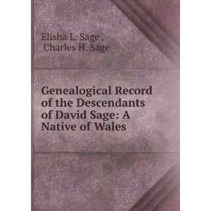  Genealogical Record of the Descendants of David Sage A 