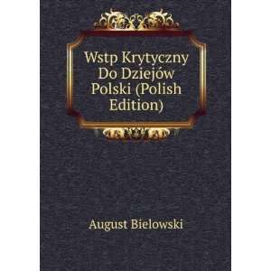  Wstp Krytyczny Do DziejÃ³w Polski (Polish Edition 