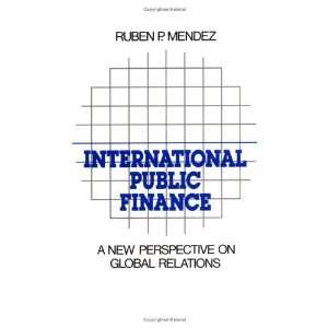  International Public Finance A New Perspective on Global Relations 