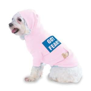  GOT FEAR? Hooded (Hoody) T Shirt with pocket for your Dog 