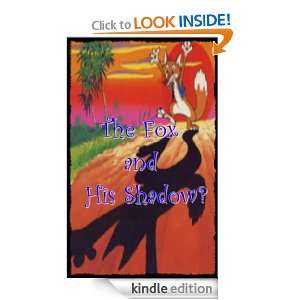The Fox and His Shadow? unknow  Kindle Store