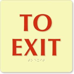  To Exit TactileTouch Glow Sign, 8 x 8