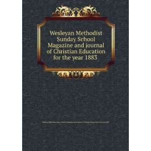  Wesleyan Methodist Sunday School Magazine and journal of 
