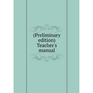 Preliminary edition) Teachers manual Connecticut. Board of education 