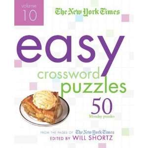 The New York Times Easy Crossword Puzzles Volume 10: 50 Monday Puzzles 