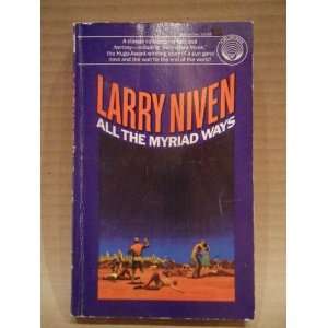  All the Myriad Ways Larry Niven Books