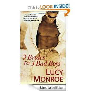 Brides For 3 Bad Boys Lucy Monroe  Kindle Store