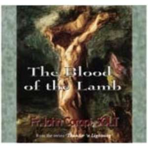  The Blood of the Lamb (Fr. Corapi)   CD 