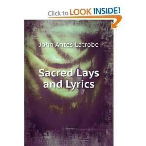  Sacred Lays and Lyrics John Antes Latrobe Books