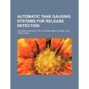  Automatic tank gauging systems for release detection 