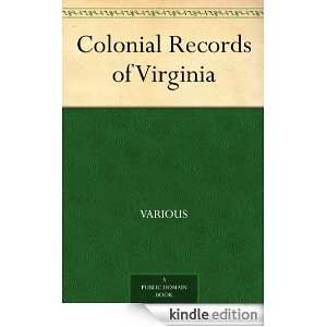 Colonial Records of Virginia Various  Kindle Store