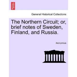 The Northern Circuit; or, brief notes of Sweden, Finland 