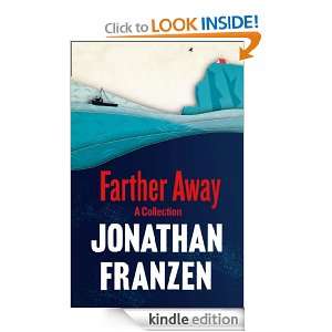 Farther Away Jonathan Franzen  Kindle Store