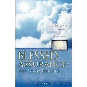 BLESSED ASSURANCE; THE LORD REIGNS