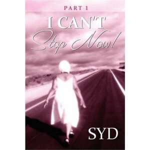  I Cant Stop Now Part 1 (9781603830508) SYD Books