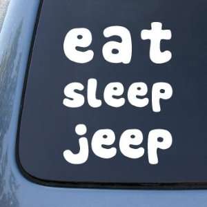  EAT SLEEP JEEP   Car, Truck, Notebook, Vinyl Decal Sticker #2015 