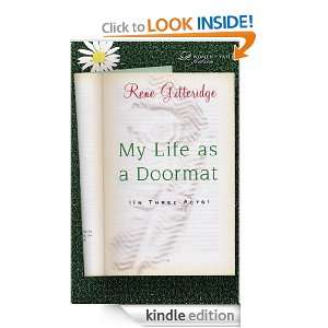 My Life as a Doormat (in Three Acts) Rene Gutteridge  