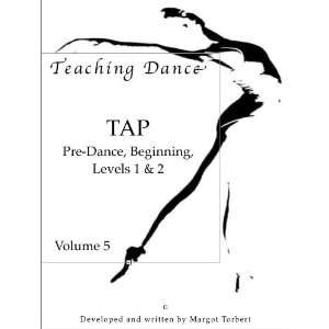com Tap Dance Beginning Through Intermediate Lessons (Teaching Dance 