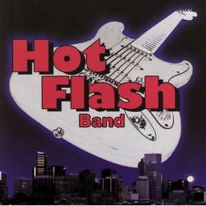  Hot Flash Band Hot Flash Band Music