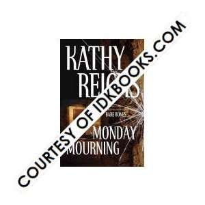 Monday Mourning by Kathy Reichs (Hardcover) (2004) **Ships Same Day 