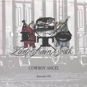  Cowboy Angel Last Train South Music