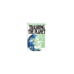  Trashing the Planet How Science Can Help Us Deal with 