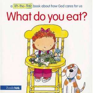  What Do You Eat? (9780310978626): Sally Lloyd Jones, Rick 