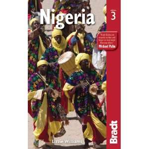  Nigeria, 3rd (Bradt Travel Guide) (9781841623979) Lizzie 