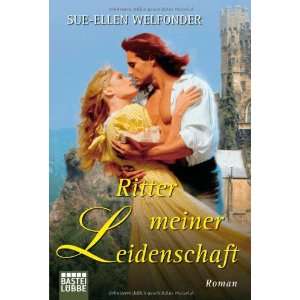   Ritter meiner Leidenschaft (9783404187492) Sue Ellen Welfonder Books
