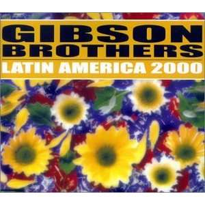  Latin America 2000 Gibson Brothers Music