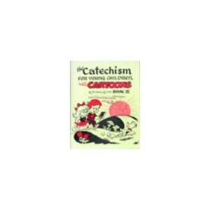  Catechism for Young Children with Cartoons (Q,72 thru Q 