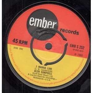   WANNA LIVE 7 INCH (7 VINYL 45) UK EMBER 1968: GLEN CAMPBELL: Music