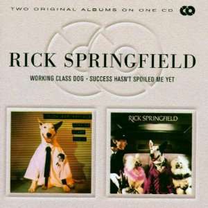   Working Class / Success Hasnt Spoiled Me Yet Rick Springfield Music