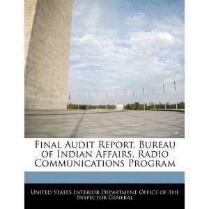  Final Audit Report, Bureau of Indian Affairs, Radio 