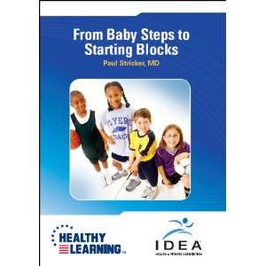  From Baby Steps to Starting Blocks: Paul Stricker, M.D 