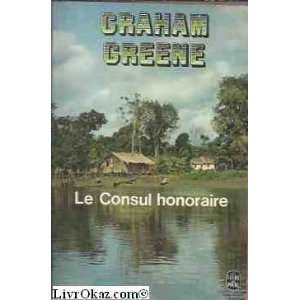  Le consul honoraire Graham Greene Books