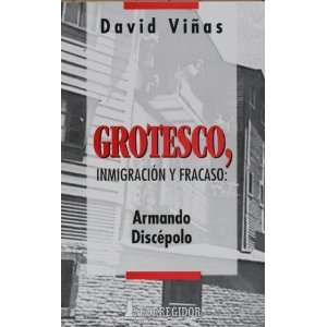  Grotesco, Inmigracion y Fracaso. Armando Discepolo 