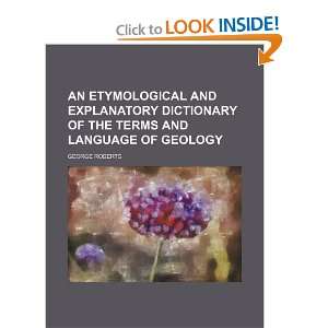   Dictionary of the Terms and Language of Geology (9781235624704