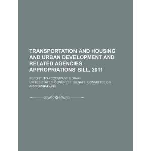   bill, 2011 report (to accompany S. 3644) (9781234153021) United