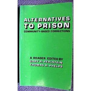  Alternatives To Prison  Community Based Corrections, A 