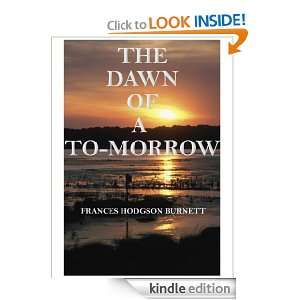 The Dawn of a To morrow (Annotated) Frances Hodgson Burnett  
