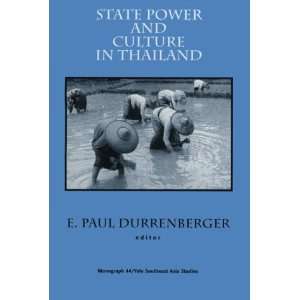  State Power & Culture in Thailand (Southeast Asia Studies 