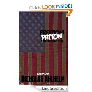 Freedom Patton A Dangerous Place to Live Nicholas Ahlhelm  